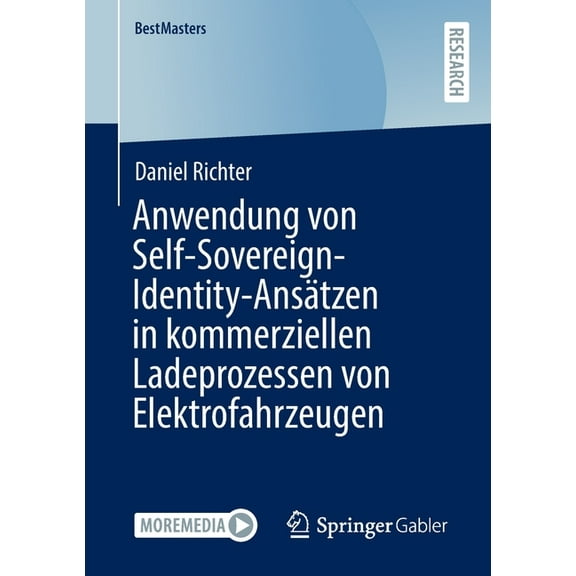 Bestmasters Anwendung Von Self-Sovereign-Identity-Ansätzen in Kommerziellen Ladeprozessen Von Elektrofahrzeugen, (Paperback)