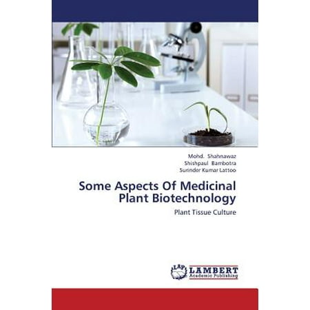 Some Aspects Of Medicinal Plant Biotechnology Walmart Com