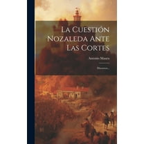La Cuestión Nozaleda Ante Las Cortes (Hardcover)