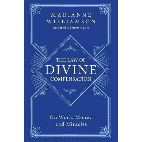 La Loi de la Compensation Divine, Livre de Poche de Marianne Williamson