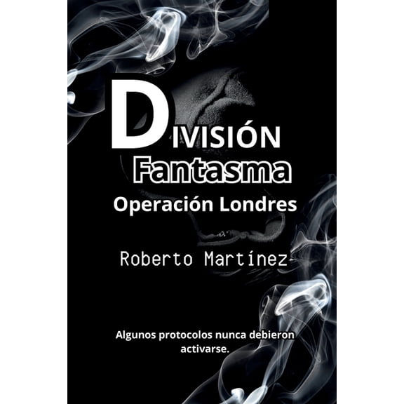DivisiÃ³n Fantasma - OperaciÃ³n Londres, (Paperback)