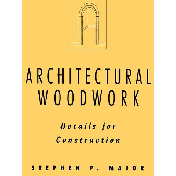 Architecture Architectural Woodwork: Details for Construction, (Paperback)
