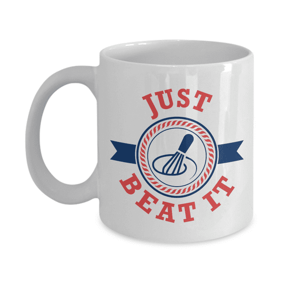 Just Beat It, Funny Kitchen Egg Beater Puns Coffee & Tea Gift Mug (11oz)