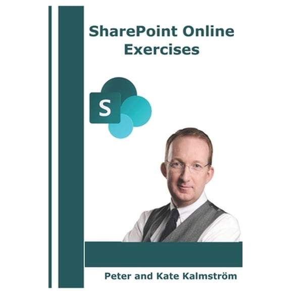 Pre-Owned SharePoint Online Exercises: Step by Step instructions for SharePoint key processes (Paperback) 1540429725 9781540429728