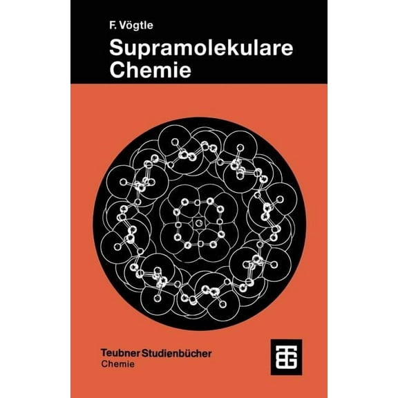 Teubner StudienbÃ¼cher Chemie Supramolekulare Chemie: Eine EinfÃ¼hrung, (Paperback)