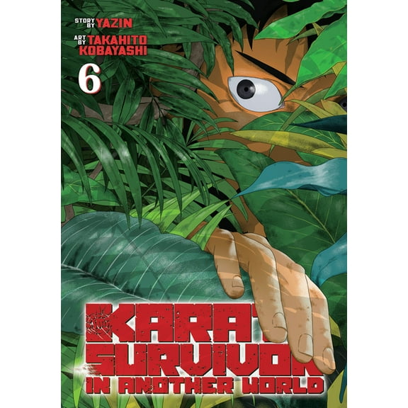 Karate Survivor in Another World (Manga): Karate Survivor in Another World (Manga) Vol. 6 (Series #6) (Paperback)