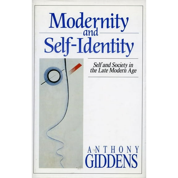Modernity and Self-Identity : Self and Society in the Late Modern Age (Paperback)