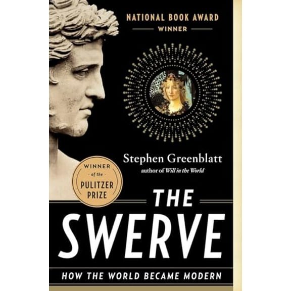 Pre-Owned The Swerve: How the World Became Modern (Paperback) 0393343405 9780393343403