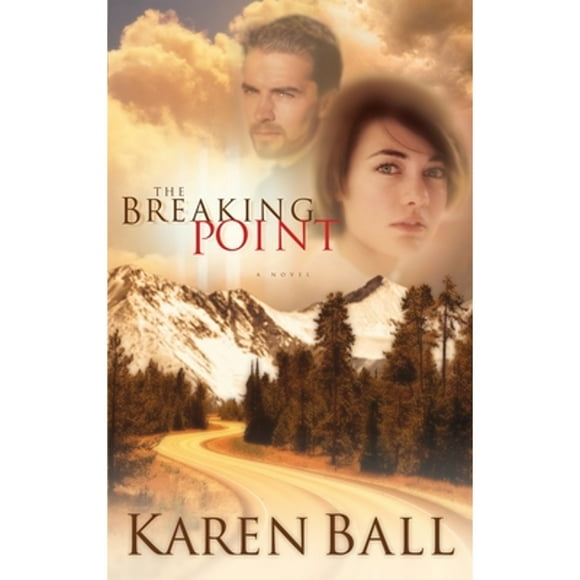 Pre-Owned The Breaking Point (Paperback 9781590520338) by Karen Ball