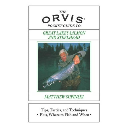 The Orvis Pocket Guide To Great Lakes Salmon And Steelhead