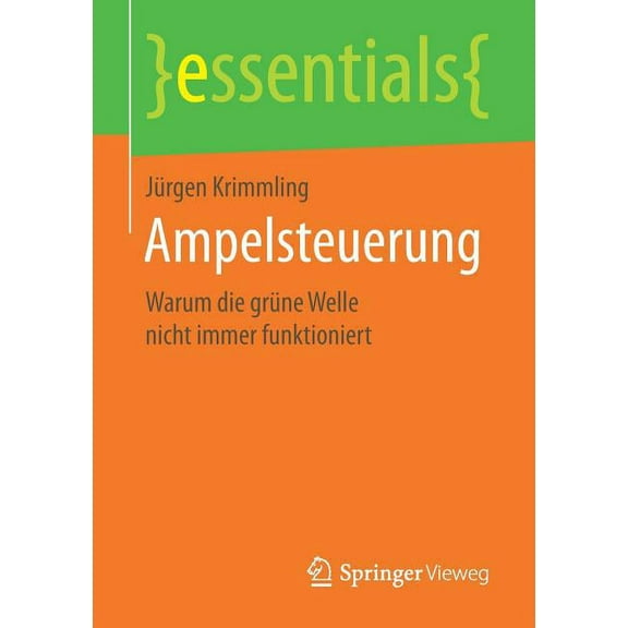 Essentials Ampelsteuerung: Warum Die Grüne Welle Nicht Immer Funktioniert, (Paperback)