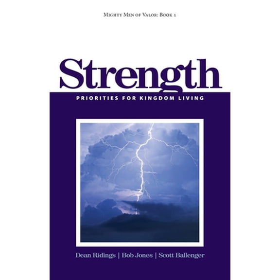 Pre-Owned Mighty Men of Valor: Book 1 - Strength: Priorities for Kingdom Living (Paperback) 1482022311 9781482022315