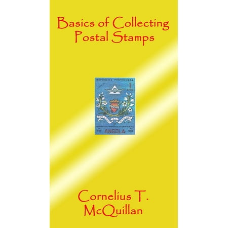 Basics of Collecting Postal Stamps - eBook