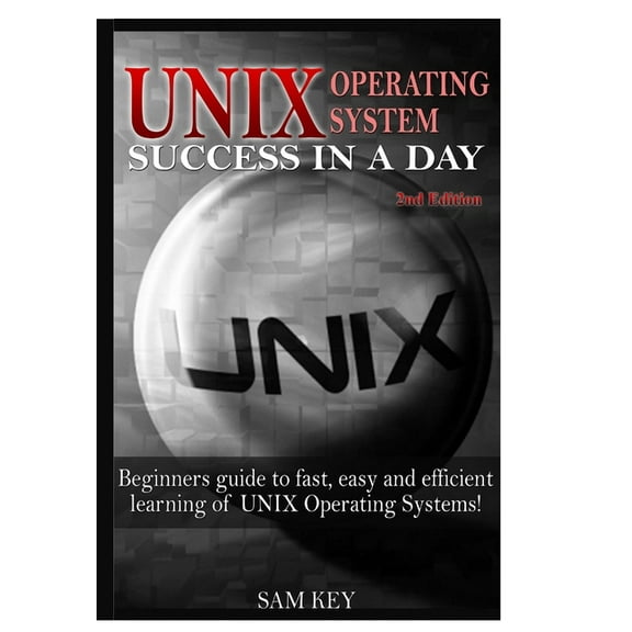 Unix Operating System Success In A day, (Hardcover)
