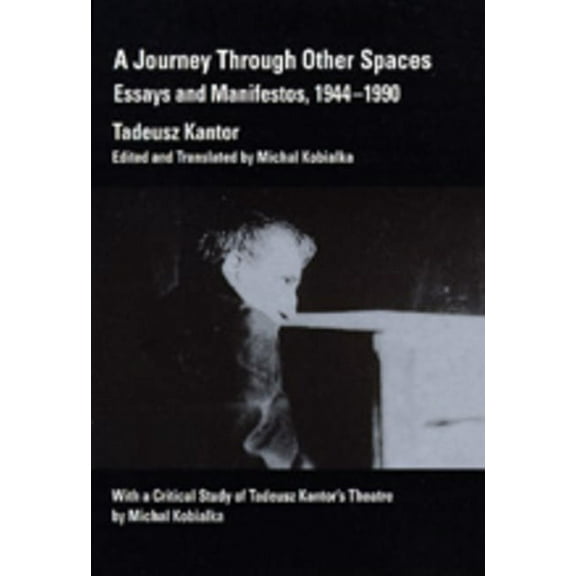 A Journey Through Other Spaces: Essays & Manifestos, 1944-1990, (Paperback)