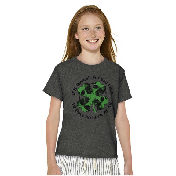 If It Weren't For Bad Luck Clover Crewneck T Shirts Boy Girl Teen Brisco Brands XS
