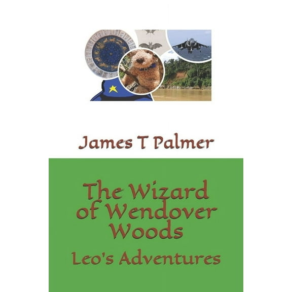 The Wizard of Wendover Woods: Leo's Adventures, (Paperback)
