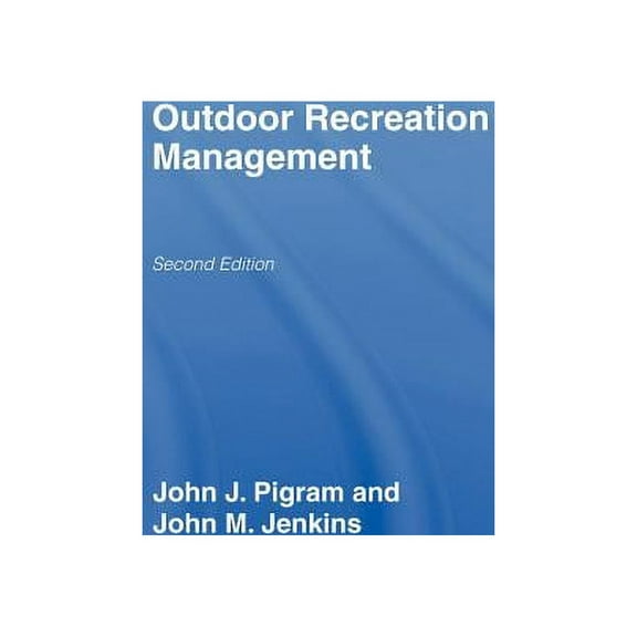 Routledge Advances in Tourism Outdoor Recreation Management, (Hardcover)
