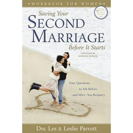 Saving Your Second Marriage Before It Starts Workbook for Women : Nine Questions to Ask Before--And After--You