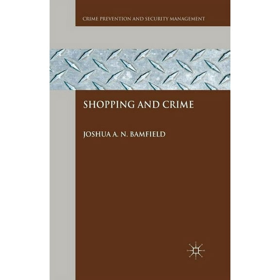 Crime Prevention and Security Management Shopping and Crime, (Paperback)