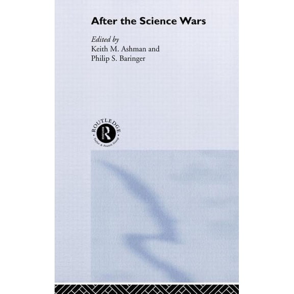 After the Science Wars: Science and the Study of Science, (Hardcover)