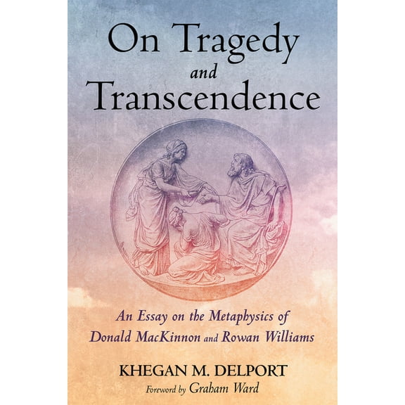On Tragedy and Transcendence (Hardcover)