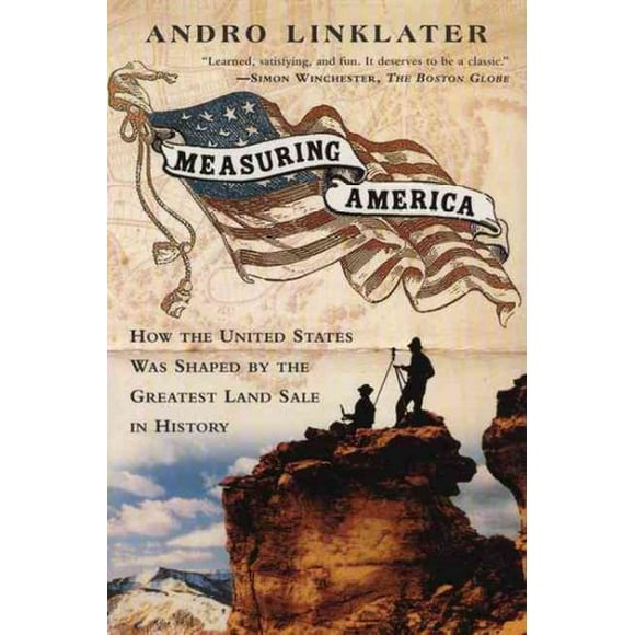 Pre-owned Measuring America : How the United States Was Shaped by the Greatest Land Sale in History, Paperback by Linklater, Andro, ISBN 0452284597, ISBN-13 9780452284593