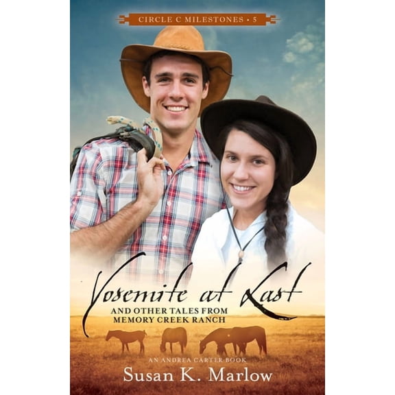 Yosemite at Last: And Other Tales from Memory Creek Ranch, (Paperback)