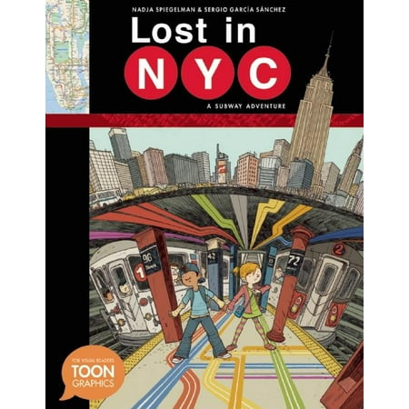 Lost in Nyc: A Subway Adventure: A Toon Graphic (Best Way To Travel From Nyc To Niagara Falls)