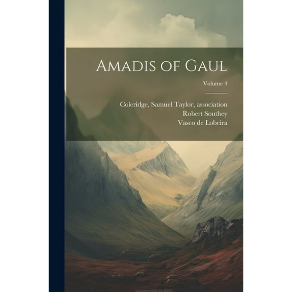 Amadis of Gaul; Volume 4 (Paperback)