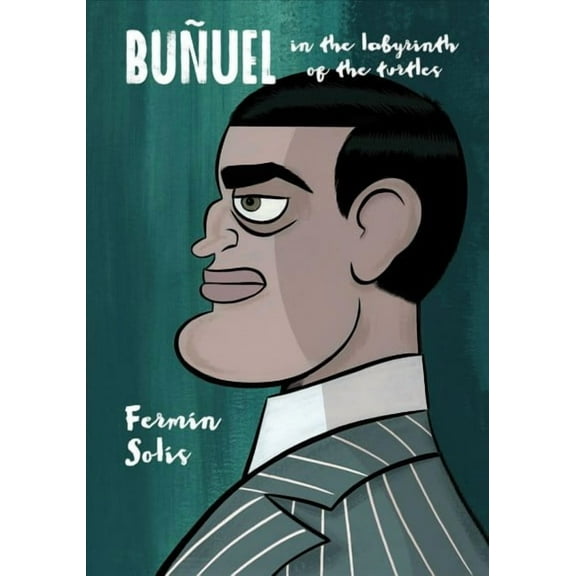 Bunuel in the Labyrinth of the Turtles (Paperback)