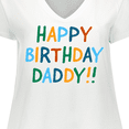 thumbnail image 4 of Inktastic Happy Birthday Daddy Women's Plus Size V-Neck T-Shirt, 4 of 5