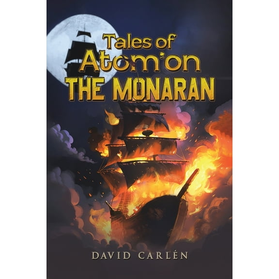 Tales of Atom'on: The Monaran, (Paperback)