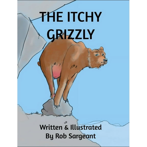 The Itchy Grizzly, (Hardcover)