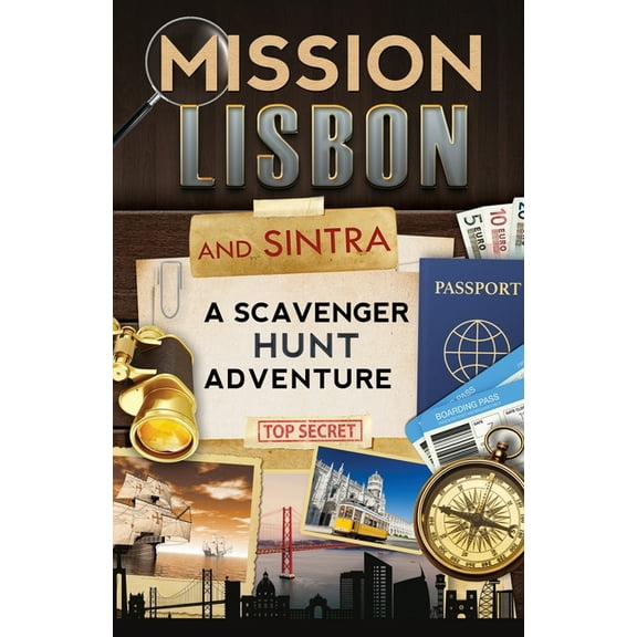 Mission Lisbon (and Sintra): A Scavenger Hunt Adventure - Travel Guide for Kids, (Paperback)