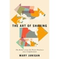 thumbnail image 1 of Pre-Owned The Art of Sharing: The Richer Versus the Poorer Provinces Since Confederation (Paperback) by Mary Janigan, 1 of 1