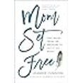 thumbnail image 3 of Mom Set Free: Find Relief from the Pressure to Get It All Right, 3 of 3