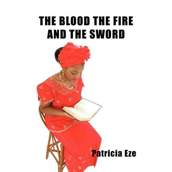 Blood the Fire and the Sword