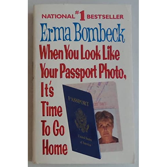 Pre-Owned When You Look Like Your Passport Photo, It's Time to Go Home, 9780061099816, 0061099813, Paperback, Reprint edition