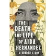 thumbnail image 2 of La Mort et la Vie d'Aida Hernandez: une Histoire de Frontière, 2 of 2