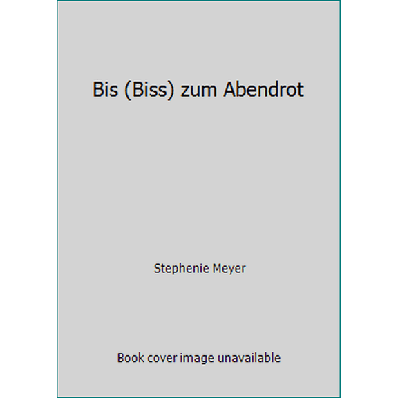 Pre-Owned Bis (Biss) zum Abendrot (Hardcover) 3551581665 9783551581662