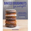 Baked Doughnuts for Everyone: From Sweet to Savory to Everything in Between, 101 Delicious Recipes, All Gluten-Free (Paperback)