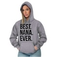 thumbnail image 3 of Best Nana Ever Grandmother Grandma Hoodie Sweatshirt Women Brisco Brands S, 3 of 6