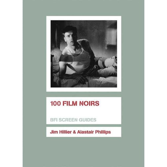BFI Screen Guides 100 Film Noirs, (Paperback)