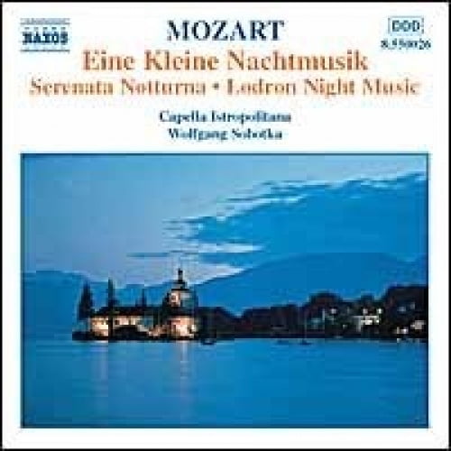Mozart: Eine Kleine Nachtmusik; Serenata notturna; Lodron Night Music
