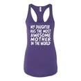 thumbnail image 2 of My Daughter Has The Most Awesome Mother Mother's Day Ladies Racerback Tank Top, Purple Rush, Small, 2 of 3