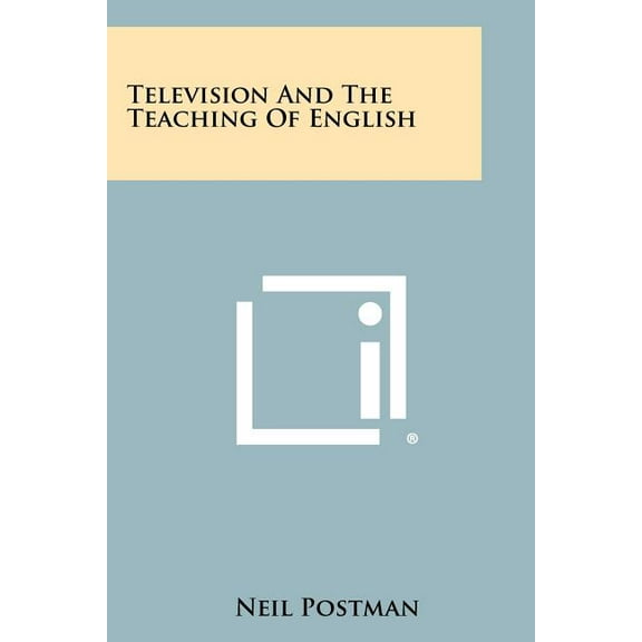 Television And The Teaching Of English (Paperback)
