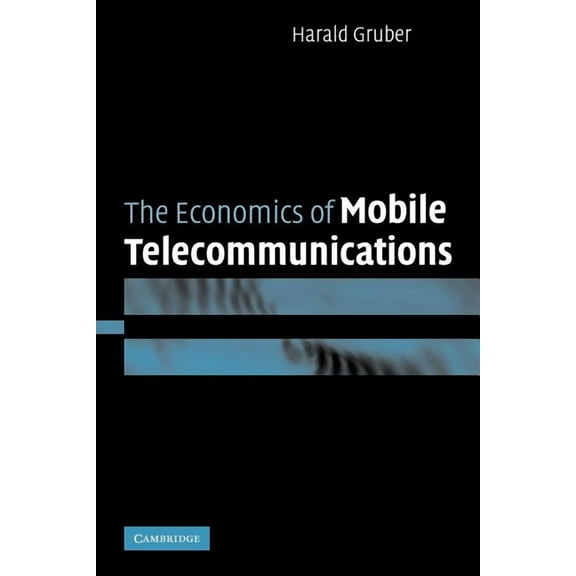 The Economics of Mobile Telecommunications, (Paperback)