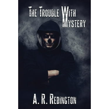 The Trouble with Mystery (Paperback)