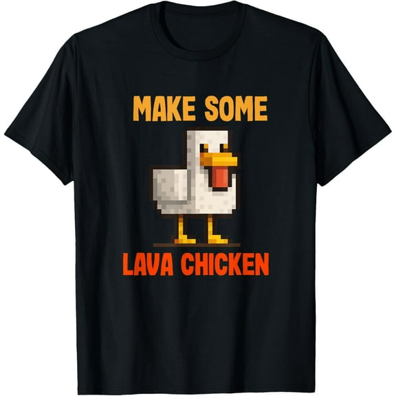 Make Some Lava Chicken T-Shirt Unisex S-5Xl Hot Trending Shirt, Vintage Birthday Gift